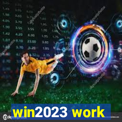 win2023 work